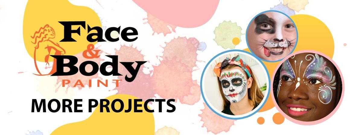 Face & Body Paint More Projects